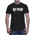 Black - Not Vegan Mens Tee